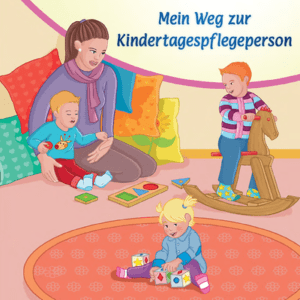 Mein Weg zur Kindertagespflegeperson